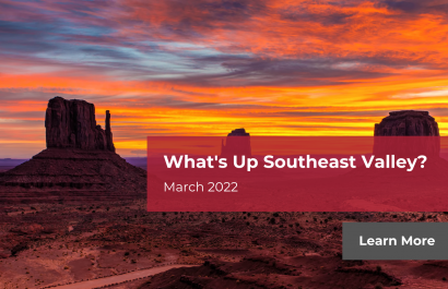 What's Up Southeast Valley? March 2022